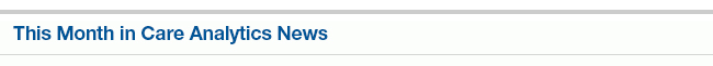 This Month in Care Analytics News