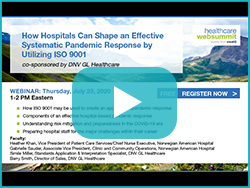 Webinar Preview: How Hospitals Can Shape an Effective Systematic Pandemic Response by 
				Utilizing ISO 9001