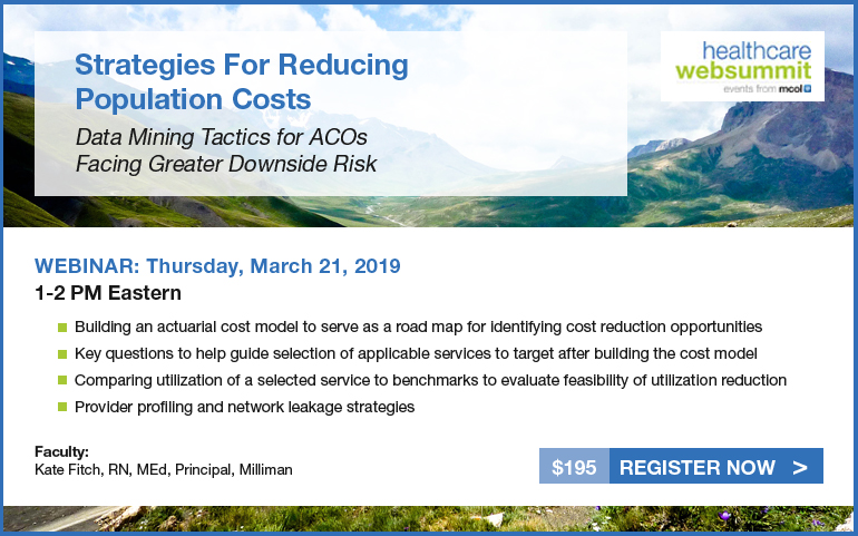 Strategies For Reducing Population Costs: Data Mining Tactics for ACOs Facing Greater Downside Risk 