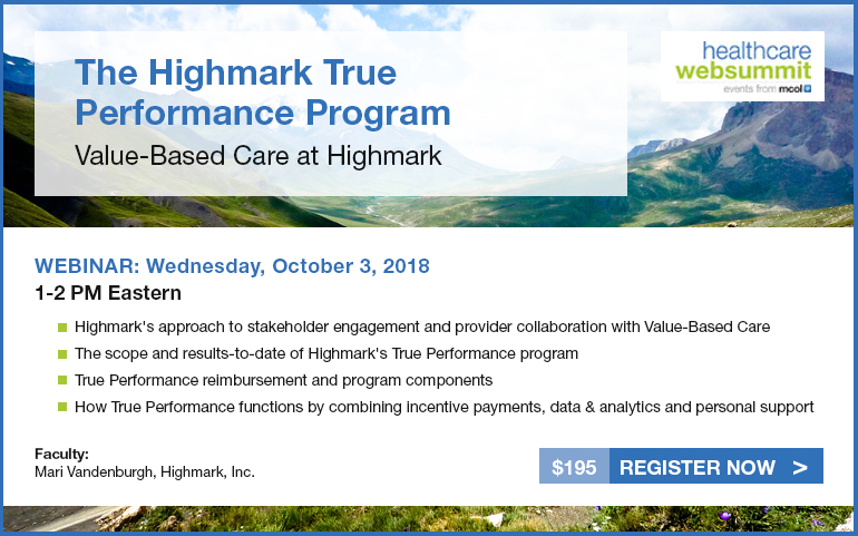 The Highmark True Performance Program: Value Based Care at Highmark