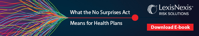 LexisNexis Risk Solutions: What the No Surprises Act Means for Health Plans