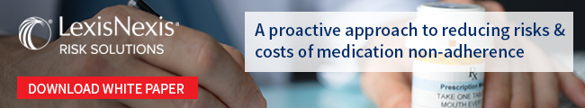 LexisNexis Risk Solutions: Download white paper - A proactive approach to reducing risks and costs of medication non-adherence